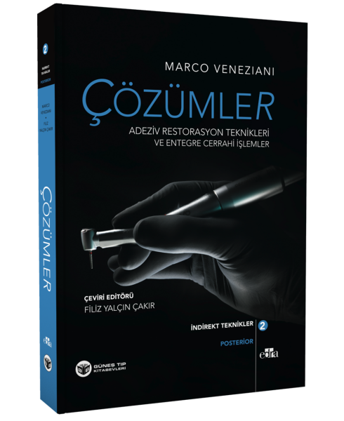 Çözümler Adeziv Restorasyon Teknikleri ve Entegre Cerrahi İşlemler 2 Cilt
